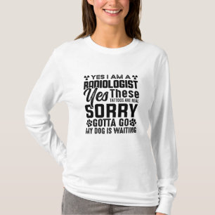 Rad Tech Yes I Am A Radiologist Xray Radiology T-Shirt