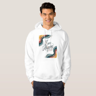 Radiant Affirmation - I Am Happy Hoodie