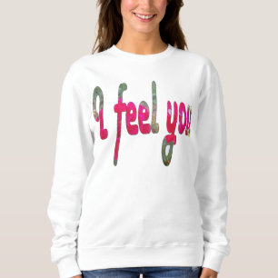 Radiant Empathy: I Feel You Women's Basic Sweatshirt