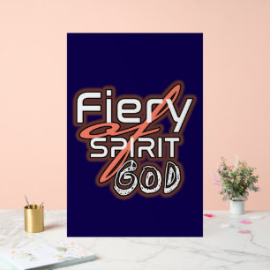 Radiant Faith: Fiery Spirit of God Acrylic Sign