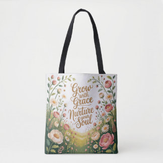 Radiant Floral Burst Grow With Grace Quote Tote Bag