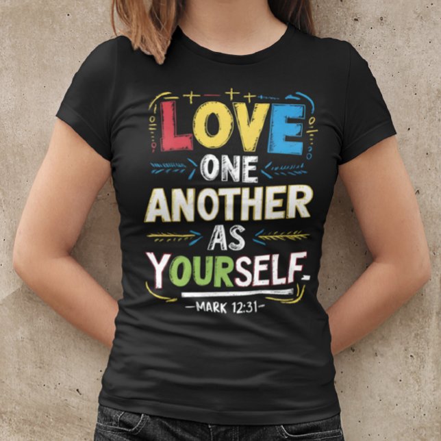 Radiant Love: Embrace Others as You Cherish  T-Shirt (Creator Uploaded)