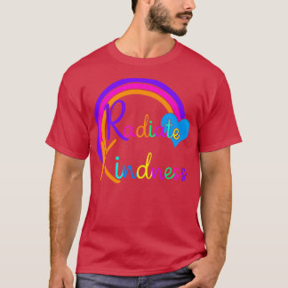 Radiate Kindness Rainbow T-Shirt