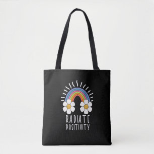 Radiate Positivity   Colorful Rainbow and Flowers Tote Bag