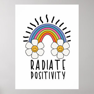 Radiate Positivity Colourful Rainbow and Flowers Poster