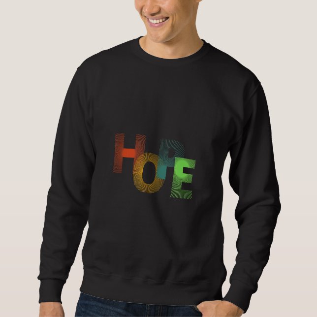 Radiate Positivity with 'HOPE' Inspiring Design Sweatshirt (Front)