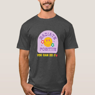 Radiate Positivity "You Can Do iT" T-Shirt