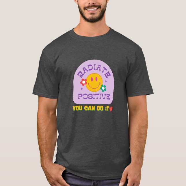 Radiate Positivity "You Can Do iT" T-Shirt (Front)