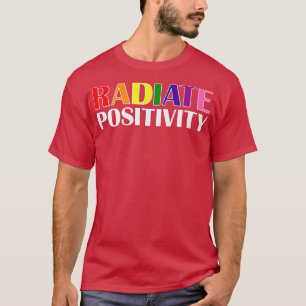 Radiate PositivityCute Rainbow Positive, Equality, T-Shirt
