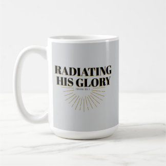 Radiating His Glory - Isaiah 60:1 Coffee Mug