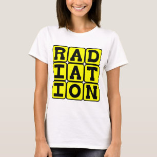 Radiation, Stay Away T-Shirt