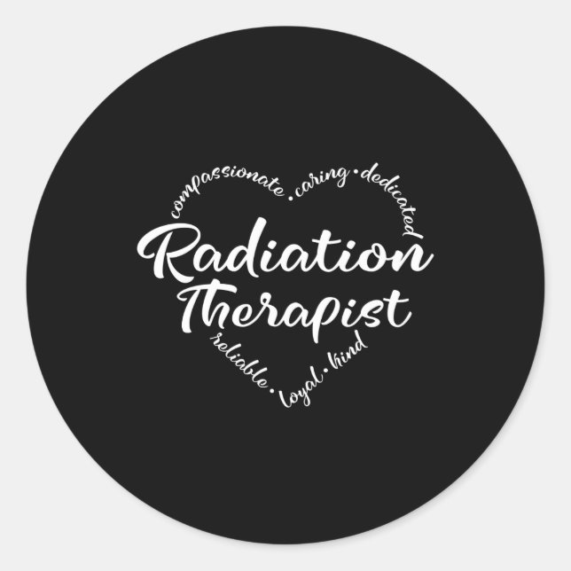 Radiation Therapist, radiation oncology Classic Round Sticker (Front)