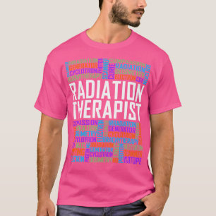 Radiation Therapist Words T-Shirt