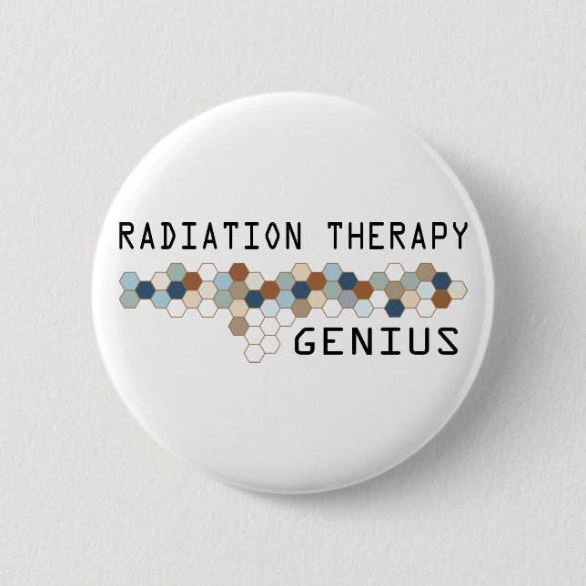 Radiation Therapy Genius 6 Cm Round Badge (Front)