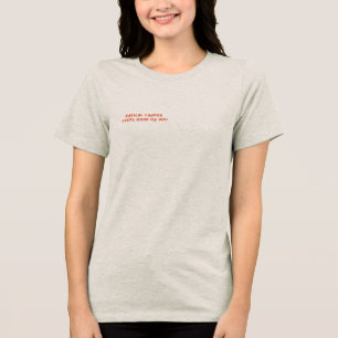 radical candour looks good on you Tri-Blend shirt