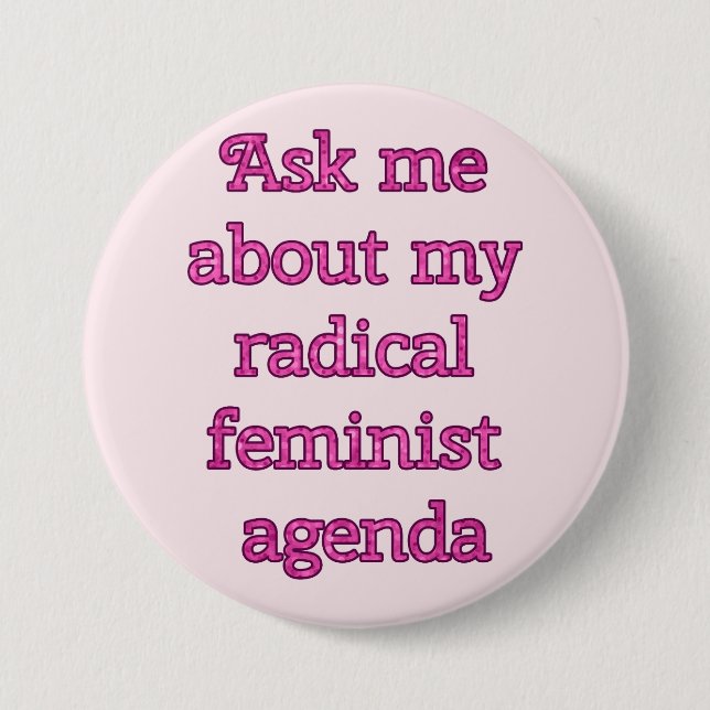 Radical Feminist Agenda, button (Front)