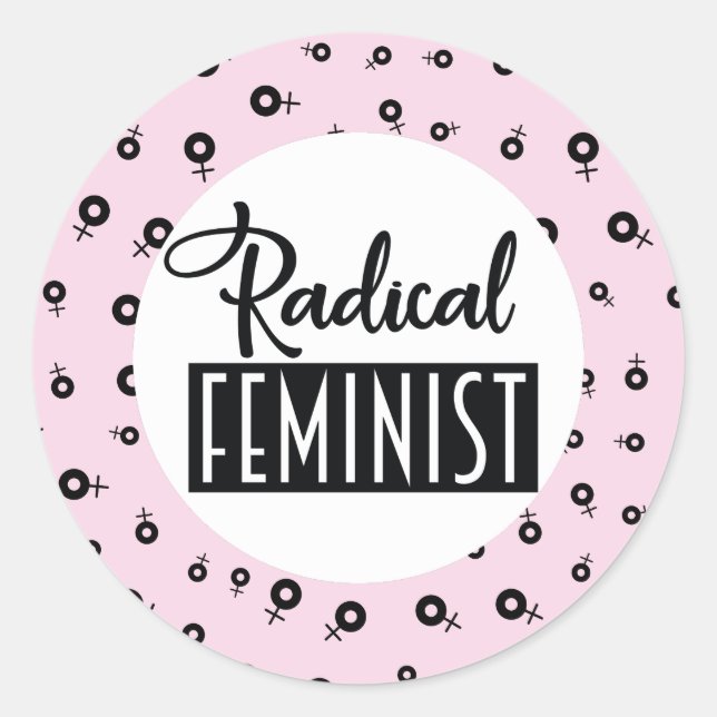 Radical Feminist Classic Round Sticker (Front)