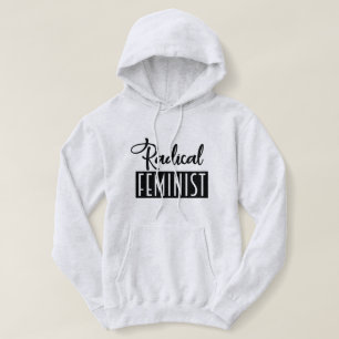 Radical Feminist Hoodie