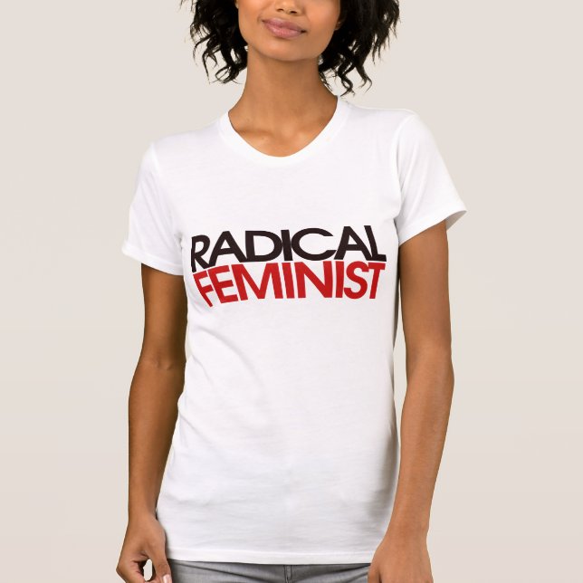 Radical Feminist T-Shirt (Front)