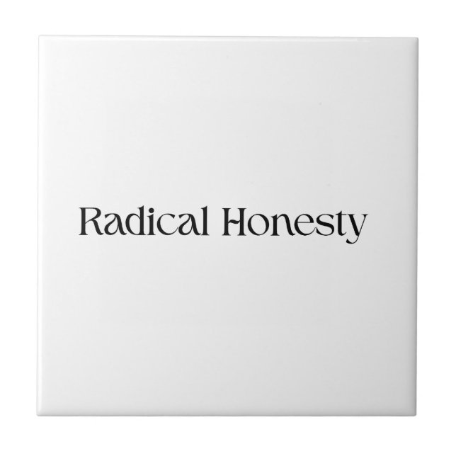 Radical Honesty Decorative Ceramic Tile (Front)