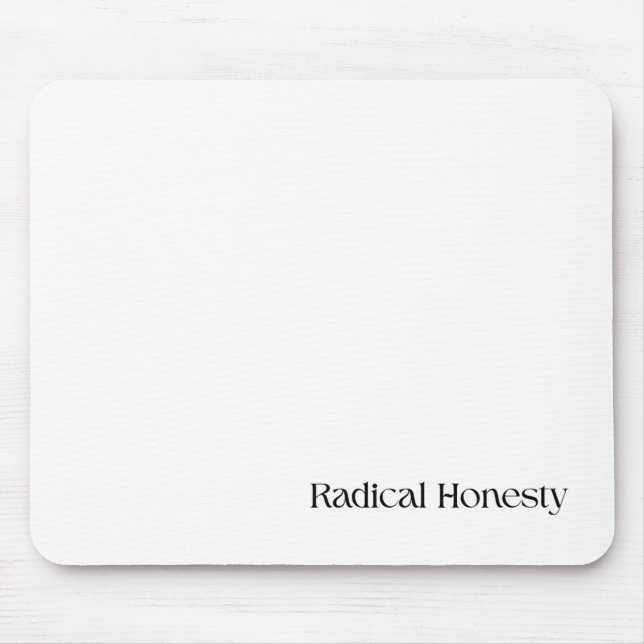 Radical Honesty Minimalist Desk Mouse Mat (Front)
