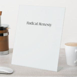 Radical Honesty Modern Desk Sign