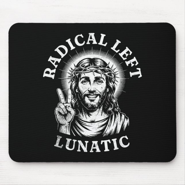 Radical Left Lunatic Jesus  Mouse Mat (Front)