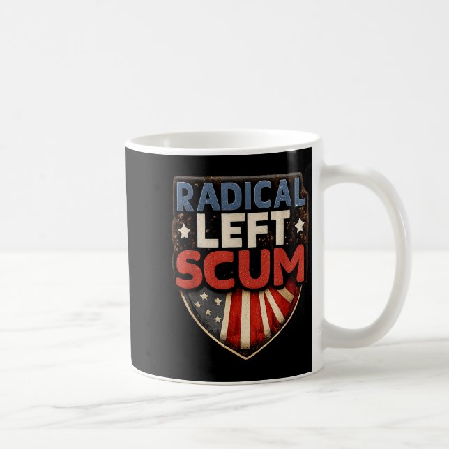 Radical Left S Funny Sarcastic Quote  Coffee Mug (Right)