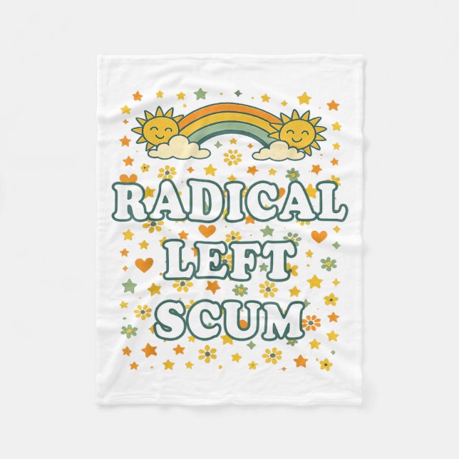 Radical Left S Funny Sarcastic Quote  Fleece Blanket (Front)