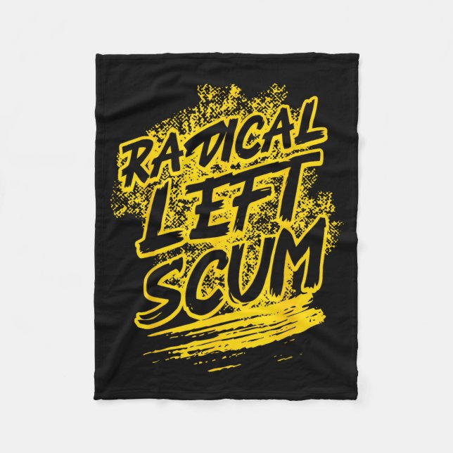 Radical Left S Funny Sarcastic Quote  Fleece Blanket (Front)