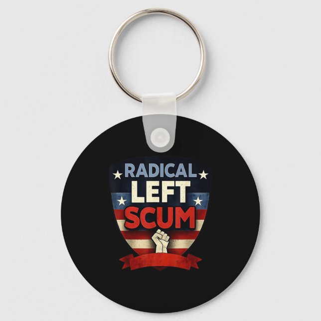 Radical Left S Funny Sarcastic Quote  Key Ring (Front)