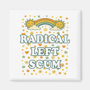 Radical Left S Funny Sarcastic Quote  Magnet