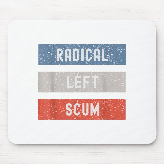 Radical Left S Funny Sarcastic Quote  Mouse Mat (Front)