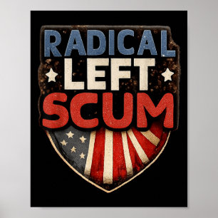 Radical Left S Funny Sarcastic Quote  Poster