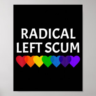 Radical Left S Funny Sarcastic Quote  Poster