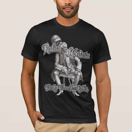 Radical Libertarian T-Shirt