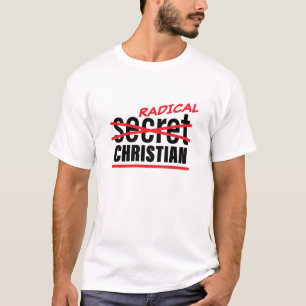 Radical Secret Christian T-Shirt
