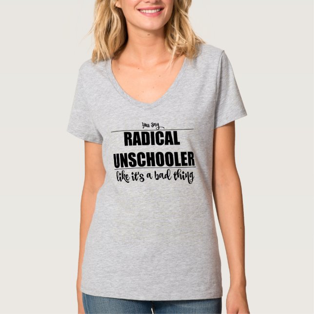 Radical Unschooler Bad Thing Sport Tee (Front)