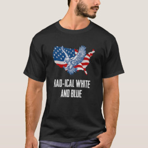 Radical White and Blue 4th of July American Flag 1 T-Shirt