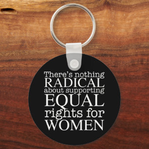 Radical Woman Quote on Women's Rights Feminist Key Ring