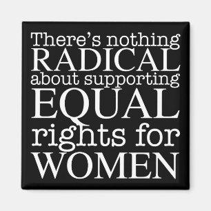 Radical Woman Quote Women's Rights Feminist Magnet