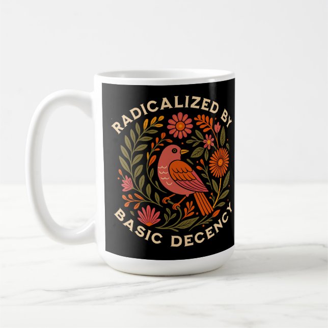 Radicalised by Basic Decency Bird Coffee Mug (Left)