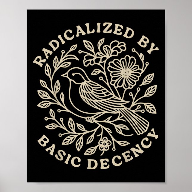 Radicalised By Basic Decency Floral Womens  Poster (Front)