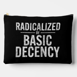 Radicalised By Basic Decency Funny Accessory Pouch