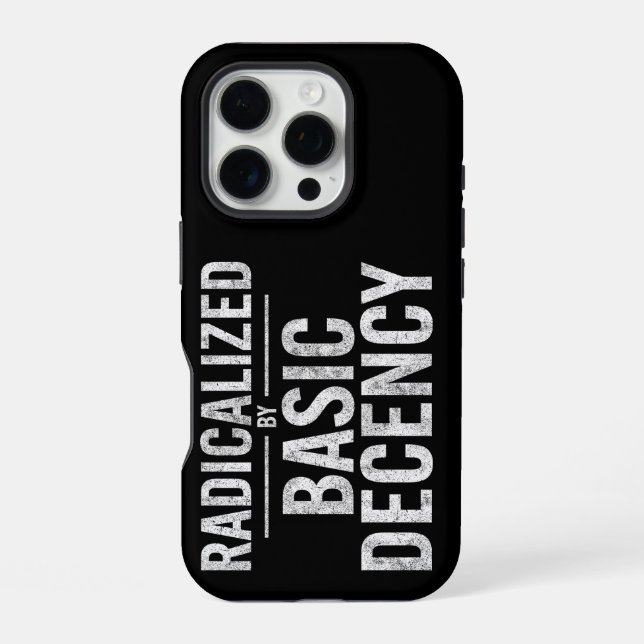 Radicalised By Basic Decency Funny iPhone Case (Back)