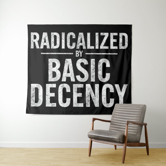 Radicalised By Basic Decency Funny Tapestry (In Situ (Horizontal))