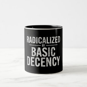 Radicalised By Basic Decency Funny Two-Tone Coffee Mug