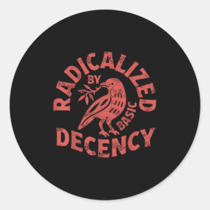Radicalised By Basic Decency Resist Boho Floral Wo Classic Round Sticker