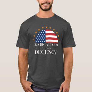 Radicalised by Basic Decency USA Flag T-Shirt