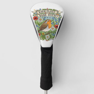 Radicalized by Basic Decency Aesthetic Art Bird Golf Head Cover